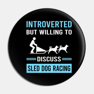 Introverted Sled Dog Racing Dogsled Dog Sledding Pin