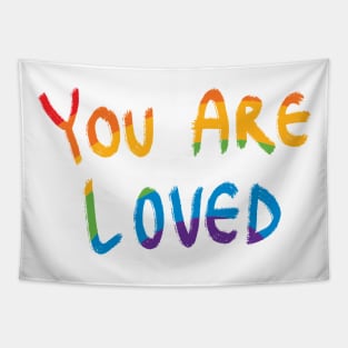 You Are Loved Rainbow Tapestry