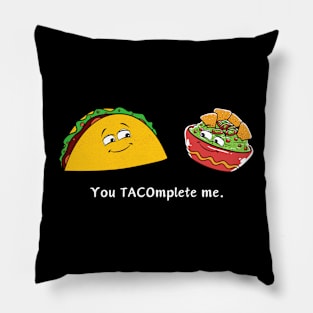You TACOmplete me Pillow