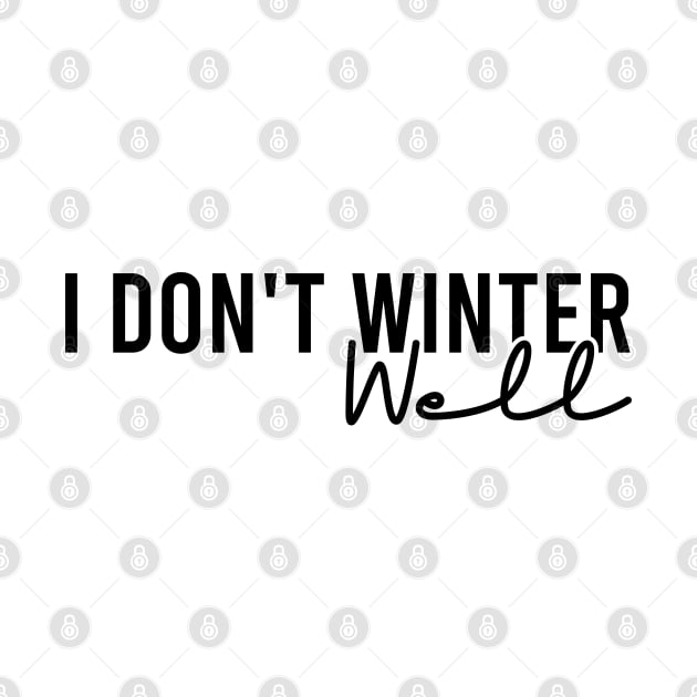 I Don't Winter Well by Blonc