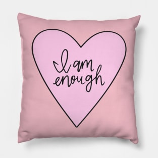 I am Enough Pillow