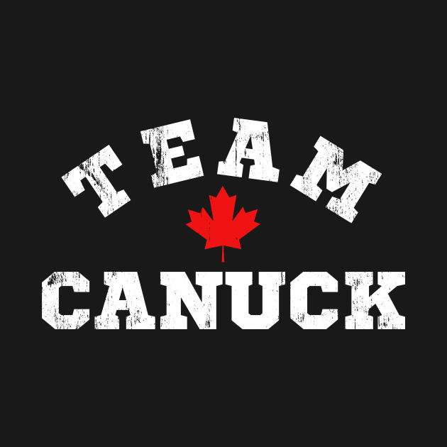 Team Canuck Funny Canadian Maple Leaf by Foxxy Merch