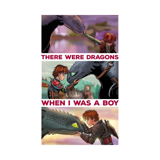 There Were Dragons When I Was A Boy by inhonoredglory