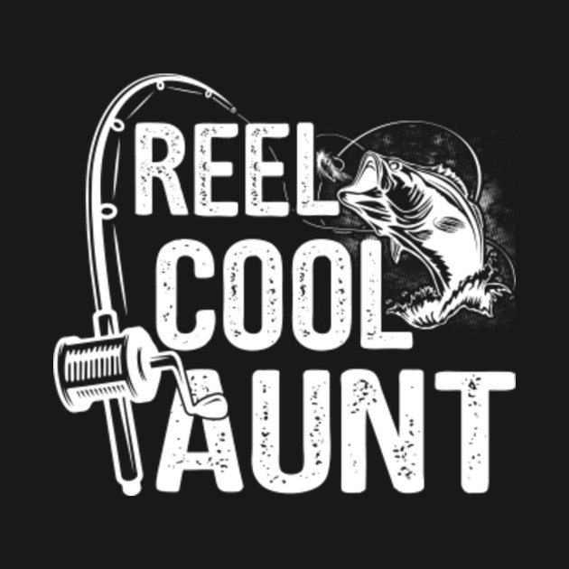 Reel Cool Aunt Fishing Loves Gifts Reel Cool Aunt Kids T Shirt Teepublic