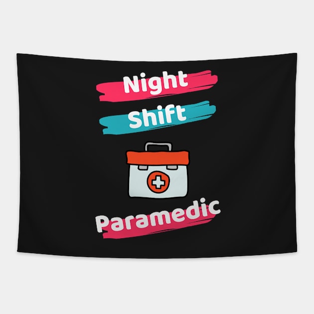Night Shift Paramedic Tapestry by Famgift