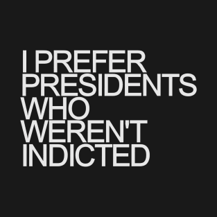 President Trump Indicted T-Shirt