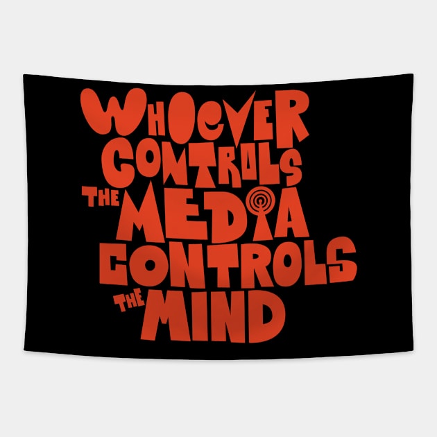 Whoever controls the media, controls the mind! Tapestry by Boogosh