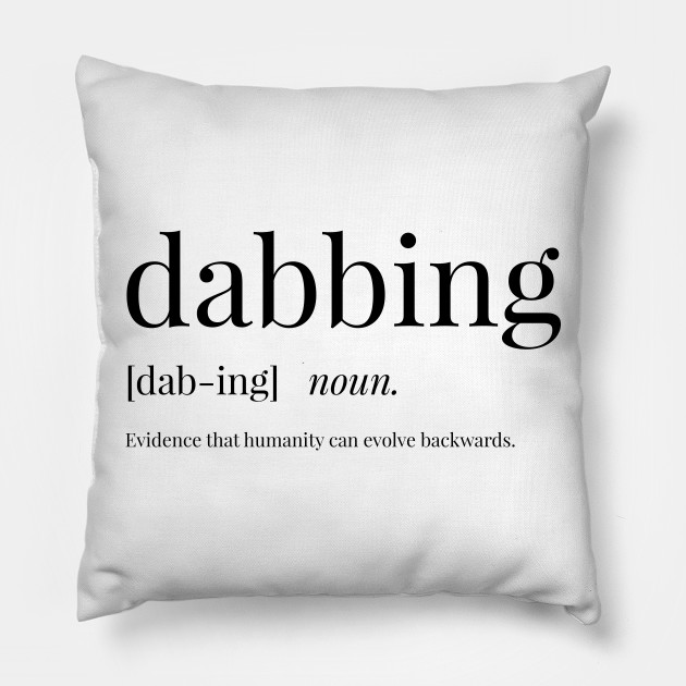 dabbing definition dabbing pillow