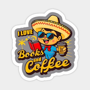 I love books and coffee| coffee lover Magnet