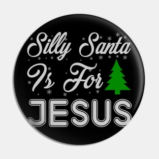 Silly Santa It's For Jesus Funny Ugly Xmas Ugly Christmas Pin