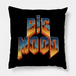 Big Mood Pillow