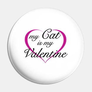 My Cat is my Valentine Pin