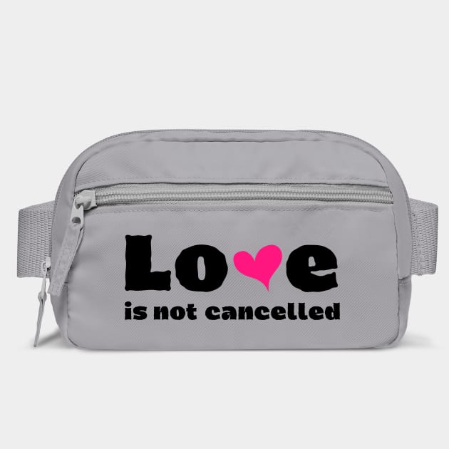 love is not cancelled by Tshirtiz