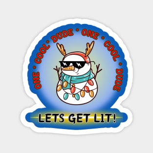 Funny cartoon snowman one cool dude lets get lit! Magnet