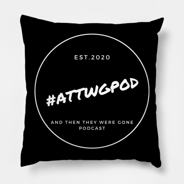 Established 2020 Pillow by And Then They Were Gone Podcast