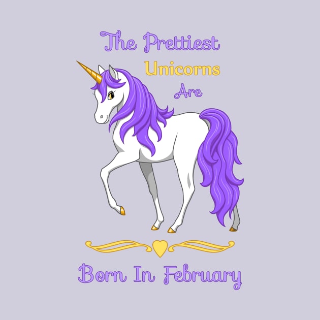 The Prettiest Unicorns Are Born In February by csforest