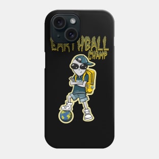 Earthball Champ Phone Case