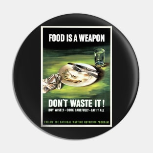 Restored and reproduced vintage poster print "Food is a weapon, don't waste it! Pin