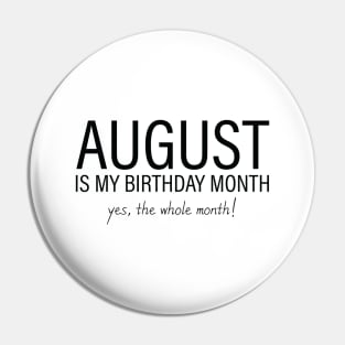 August My Birthday Month, August Birthday Shirt, Birthday Gift Unisex, Leo and Virgo Birthday, Girl and Boy Gift, August Lady and Gentleman Gift, Women and Men Gift Pin