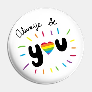 Always Be You Pin