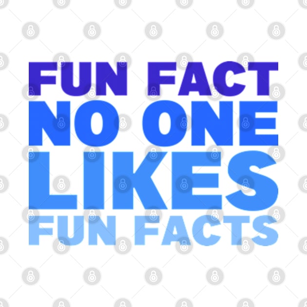 Fun Fact About Fun Facts by Worldengine