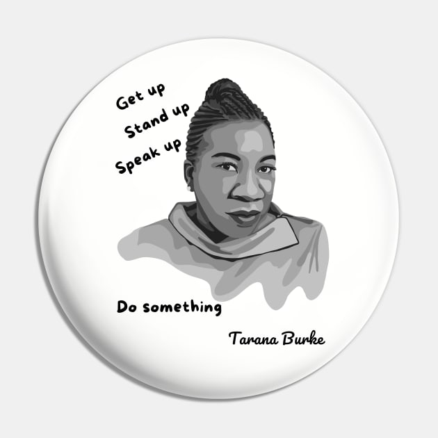 Tarana Burke Portrait and Quote Pin by Slightly Unhinged