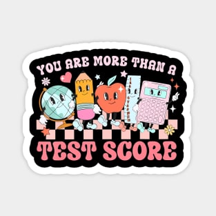 You Are More Than A Test Score Teacher Kids Testing Test Day Magnet