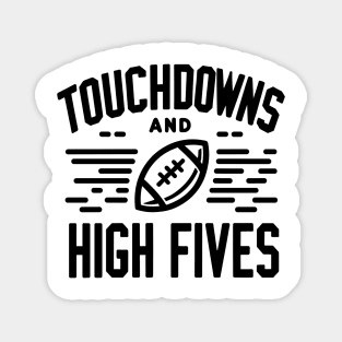 Touchdowns and High Fives Magnet