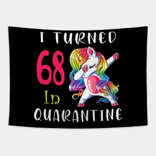 I Turned 68 in quarantine Cute Unicorn Dabbing Tapestry