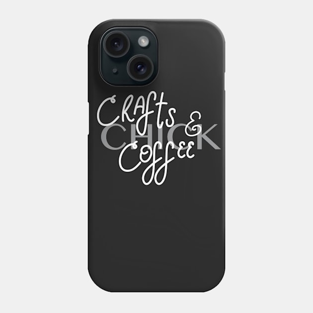 Crafts & Coffee Chick Phone Case by shimekism