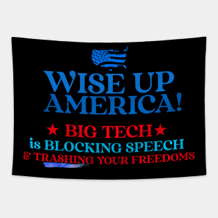 Wise Up America - Big Tech is Blocking You Tapestry