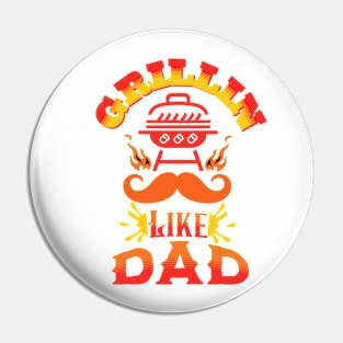 Grillin' Like Dad Fathers Day Pin