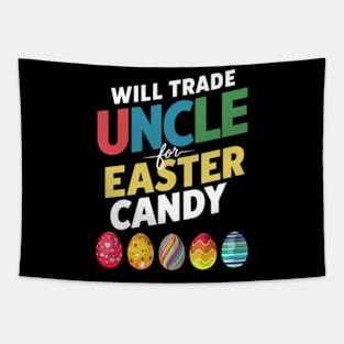 Will Trade Uncle For Easter Candy Funny Boys Kids Toddler Tapestry