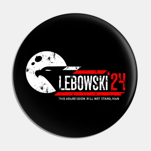 Lebowski 24 For President 2024 Pin by MIKOLTN