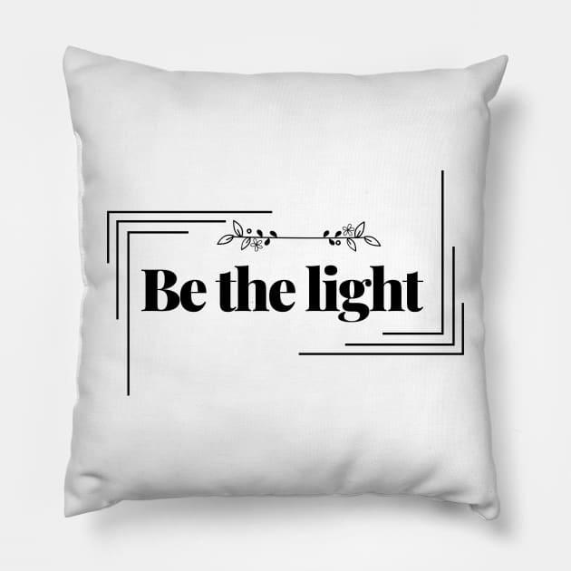 Be the light, Christian, salvation Pillow by Lovelybrandingnprints