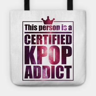 Certified KPOP Addict Tote