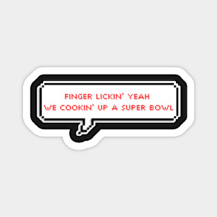 Finger lickin yeah we cookin up a Super Bowl - Stray Kids - Super Bowl Magnet