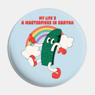 My Life's A Masterpiece In Crayon Pin