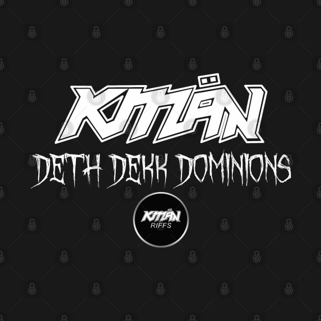 KMaNriffs - Deth Dekk Dominions - WHITE by KMaNriffs