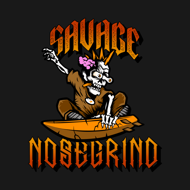 Savage Nosegrind by Relaxedmerch