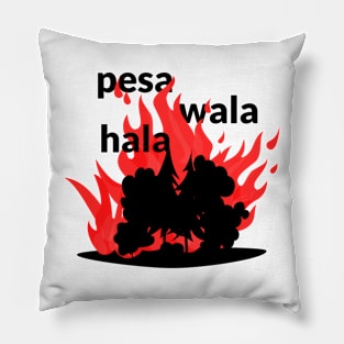 pesa wala hala Pillow