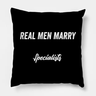 Real Men Marry Specialists Gift for Husband T-Shirt Pillow