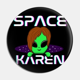 Space Karen Pin