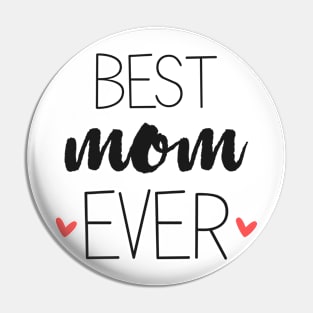 Best Mom Ever - mom gifts Pin