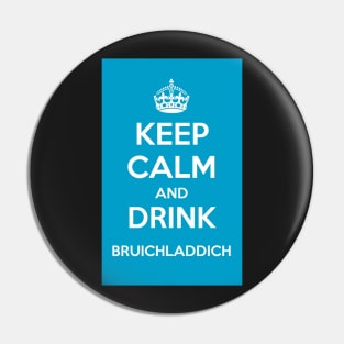 Keep Calm and Drink Bruichladdich car sticker Pin