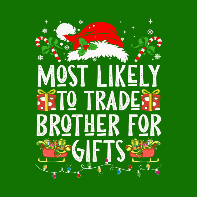 Most Likely To Trade Brother For Gifts by Nichole Joan Fransis Pringle