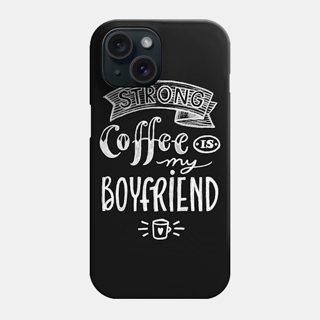 Strong coffee Phone Case by WordFandom