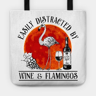 Easily distracted  by wine and flamingos Tote