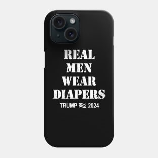 Distressed Retro Vintage Real Men Wear Diapers Trump 2024 Phone Case