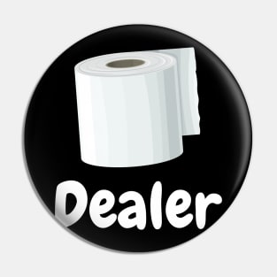 Funny Toilet Paper Dealer Humor Parody Flu Gift Pin